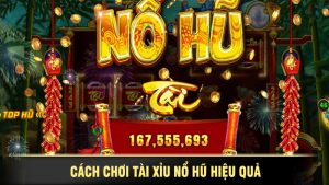 Bí quyết chơi nổ hũ và những lưu ý quan trọng